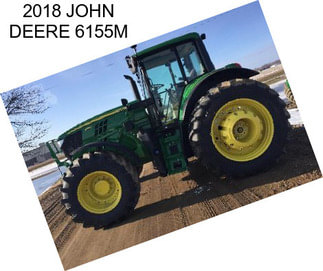 2018 JOHN DEERE 6155M