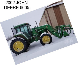 2002 JOHN DEERE 6605