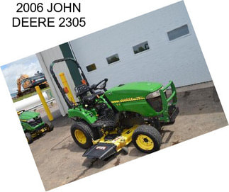 2006 JOHN DEERE 2305