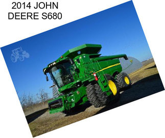 2014 JOHN DEERE S680