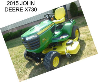 2015 JOHN DEERE X730