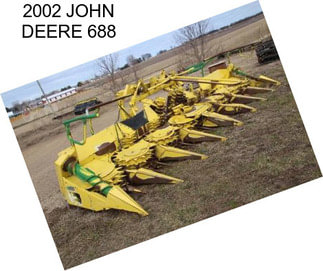 2002 JOHN DEERE 688