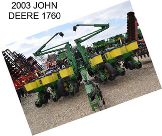 2003 JOHN DEERE 1760