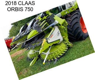 2018 CLAAS ORBIS 750