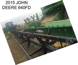 2015 JOHN DEERE 640FD