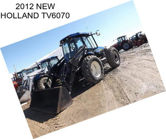 2012 NEW HOLLAND TV6070