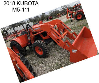 2018 KUBOTA M5-111