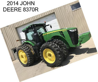 2014 JOHN DEERE 8370R