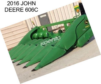 2016 JOHN DEERE 606C