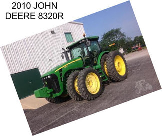 2010 JOHN DEERE 8320R