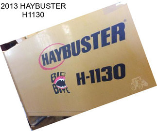 2013 HAYBUSTER H1130