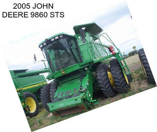 2005 JOHN DEERE 9860 STS