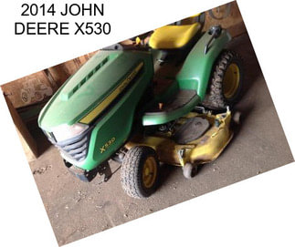 2014 JOHN DEERE X530