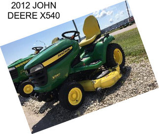 2012 JOHN DEERE X540