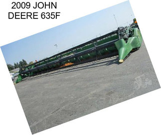 2009 JOHN DEERE 635F