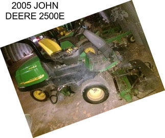 2005 JOHN DEERE 2500E