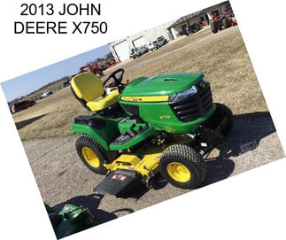 2013 JOHN DEERE X750