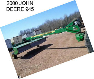 2000 JOHN DEERE 945