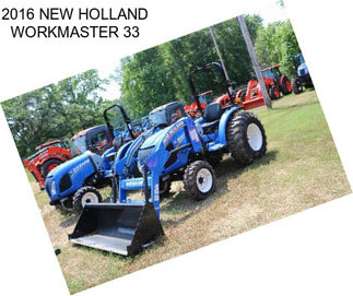 2016 NEW HOLLAND WORKMASTER 33