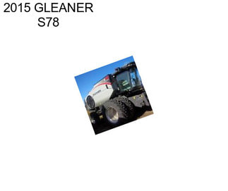 2015 GLEANER S78