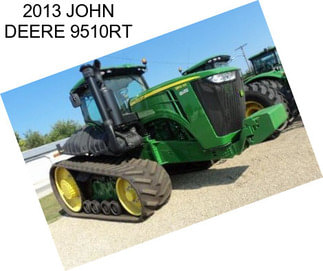 2013 JOHN DEERE 9510RT