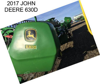 2017 JOHN DEERE 630D