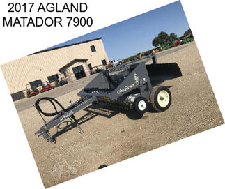 2017 AGLAND MATADOR 7900