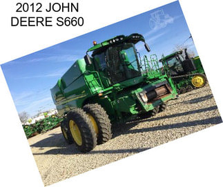 2012 JOHN DEERE S660