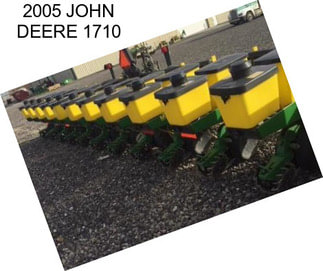 2005 JOHN DEERE 1710