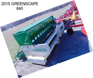 2015 GREENSCAPE 840