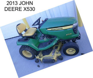 2013 JOHN DEERE X530