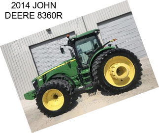 2014 JOHN DEERE 8360R