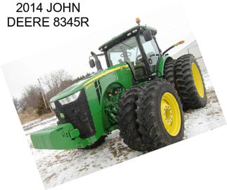 2014 JOHN DEERE 8345R