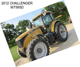 2012 CHALLENGER MT565D