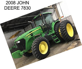 2008 JOHN DEERE 7830