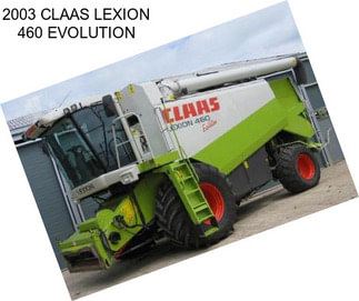 2003 CLAAS LEXION 460 EVOLUTION