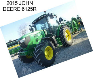 2015 JOHN DEERE 6125R