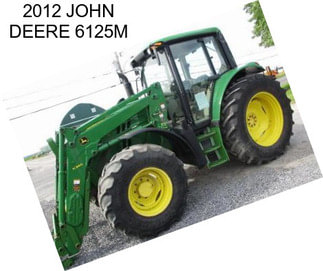 2012 JOHN DEERE 6125M