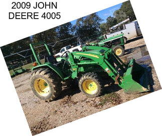 2009 JOHN DEERE 4005