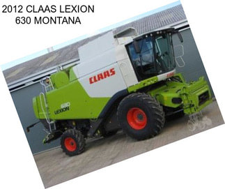 2012 CLAAS LEXION 630 MONTANA