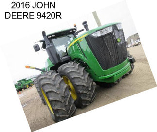 2016 JOHN DEERE 9420R