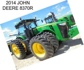 2014 JOHN DEERE 8370R