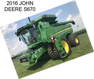 2016 JOHN DEERE S670