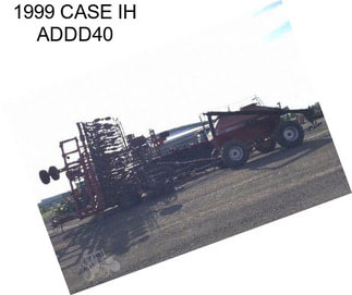 1999 CASE IH ADDD40
