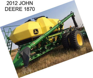 2012 JOHN DEERE 1870