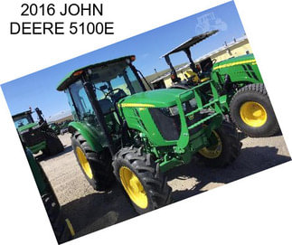 2016 JOHN DEERE 5100E