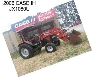 2006 CASE IH JX1080U