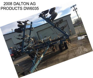 2008 DALTON AG PRODUCTS DW6035