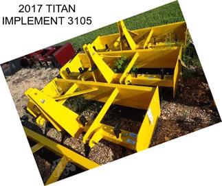 2017 TITAN IMPLEMENT 3105