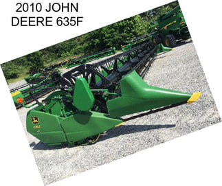 2010 JOHN DEERE 635F